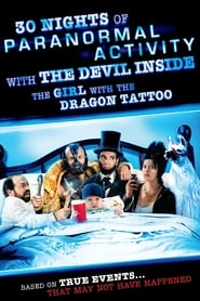 30 Nights of Paranormal Activity with the Devil Inside the Girl with the Dragon Tattoo 30 Nights of Paranormal Activity with the Devil Inside the Girl with the Dragon Tattoo