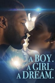 A Boy. A Girl. A Dream. A Boy. A Girl. A Dream.