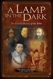 A Lamp in the Dark: The Untold History of the Bible A Lamp in the Dark: The Untold History of the Bible