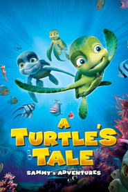 A Turtle’s Tale: Sammy’s Adventures A Turtle’s Tale: Sammy’s Adventures