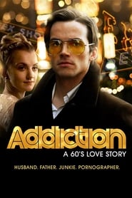 Addiction: A 60’s Love Story Addiction: A 60’s Love Story