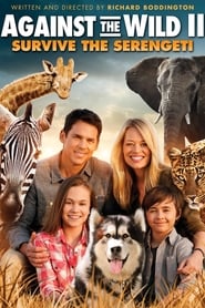 Against the Wild 2 Survive the Serengeti Against the Wild 2 Survive the Serengeti