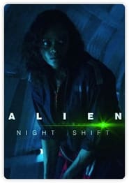 Alien: Night Shift Alien: Night Shift