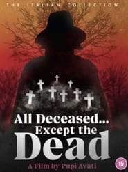 All Deceased… Except the Dead