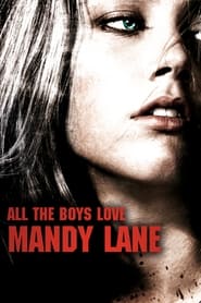 All the Boys Love Mandy Lane All the Boys Love Mandy Lane