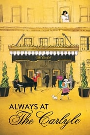 Always at The Carlyle Always at The Carlyle