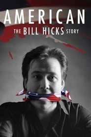 American: The Bill Hicks Story American: The Bill Hicks Story