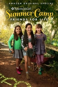 An American Girl Story: Summer Camp, Friends for Life An American Girl Story: Summer Camp, Friends for Life