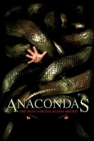 Anacondas: The Hunt for the Blood Orchid Anacondas: The Hunt for the Blood Orchid