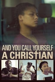 And You Call Yourself A Christian And You Call Yourself A Christian