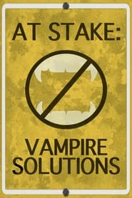 At Stake: Vampire Solutions At Stake: Vampire Solutions