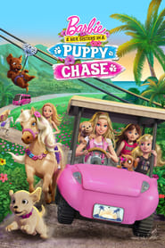 Barbie and Her Sisters in A Puppy Chase Barbie and Her Sisters in A Puppy Chase