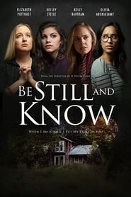 Be Still And Know Be Still And Know