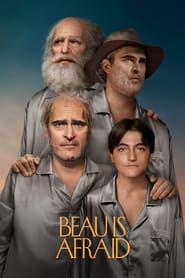 Beau Is Afraid Beau Is Afraid