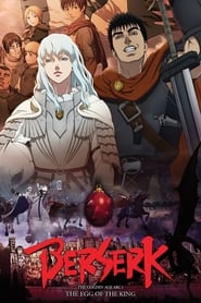 Berserk: The Golden Age Arc I – The Egg of the King Berserk: The Golden Age Arc I – The Egg of the King