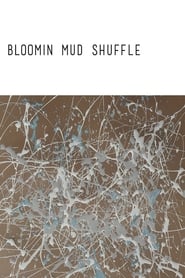 Bloomin Mud Shuffle Bloomin Mud Shuffle