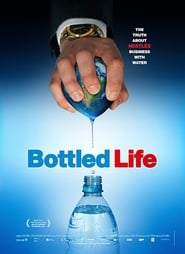 Bottled Life: Nestle’s Business with Water Bottled Life: Nestle’s Business with Water