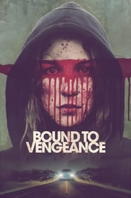 Bound to Vengeance Bound to Vengeance