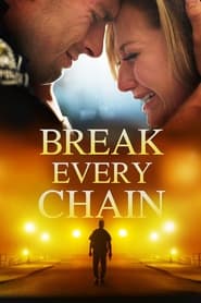 Break Every Chain Break Every Chain
