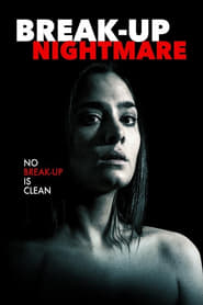 Break-Up Nightmare Break-Up Nightmare