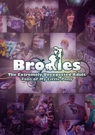 Bronies: The Extremely Unexpected Adult Fans of My Little Pony Bronies: The Extremely Unexpected Adult Fans of My Little Pony