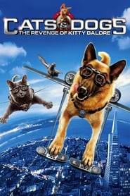 Cats & Dogs: The Revenge of Kitty Galore Cats & Dogs: The Revenge of Kitty Galore