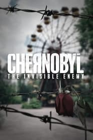 Chernobyl: The Invisible Enemy Chernobyl: The Invisible Enemy