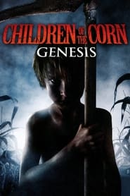 Children of the Corn: Genesis Children of the Corn: Genesis
