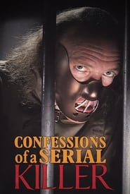 Confessions of a Serial Killer Confessions of a Serial Killer