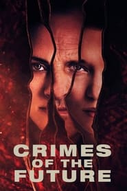Crimes of the Future Crimes of the Future