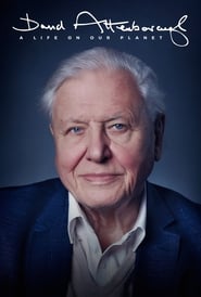 David Attenborough: A Life on Our Planet David Attenborough: A Life on Our Planet