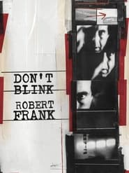 Don’t Blink – Robert Frank Don’t Blink – Robert Frank
