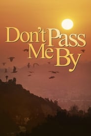 Don’t Pass Me By Don’t Pass Me By