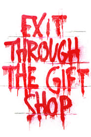 Exit Through the Gift Shop Exit Through the Gift Shop