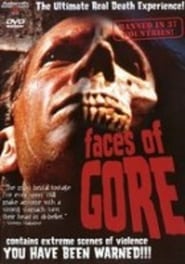 Faces of Gore Faces of Gore