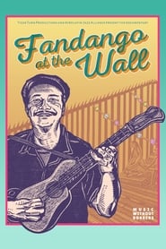 Fandango at the Wall Fandango at the Wall