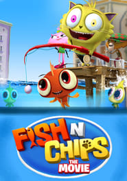 Fish N Chips: The Movie Fish N Chips: The Movie