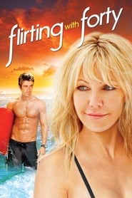 Flirting with Forty Flirting with Forty