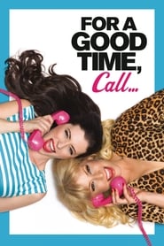 For a Good Time, Call… For a Good Time, Call…