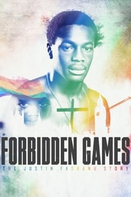 Forbidden Games: The Justin Fashanu Story Forbidden Games: The Justin Fashanu Story