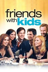 Friends With Kids Friends With Kids