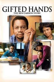 Gifted Hands: The Ben Carson Story Gifted Hands: The Ben Carson Story