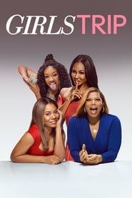 Girls Trip Girls Trip