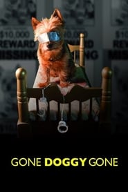Gone Doggy Gone Gone Doggy Gone