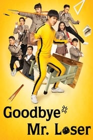 Goodbye Mr. Loser Goodbye Mr. Loser
