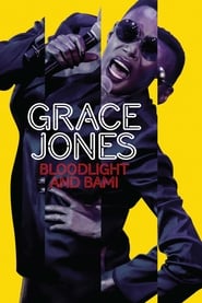 Grace Jones: Bloodlight and Bami Grace Jones: Bloodlight and Bami