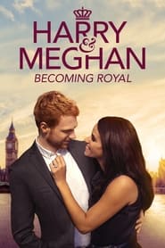 Harry & Meghan: Becoming Royal Harry & Meghan: Becoming Royal