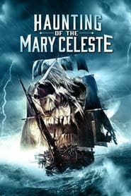 Haunting of the Mary Celeste Haunting of the Mary Celeste
