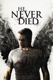He Never Died He Never Died