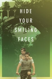 Hide Your Smiling Faces Hide Your Smiling Faces